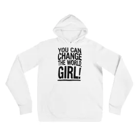 EVERYDAY FLEECE, COZY CHIC WHITE HOODIE - YOU CAN CHANGE THE WORLD, GIRL!