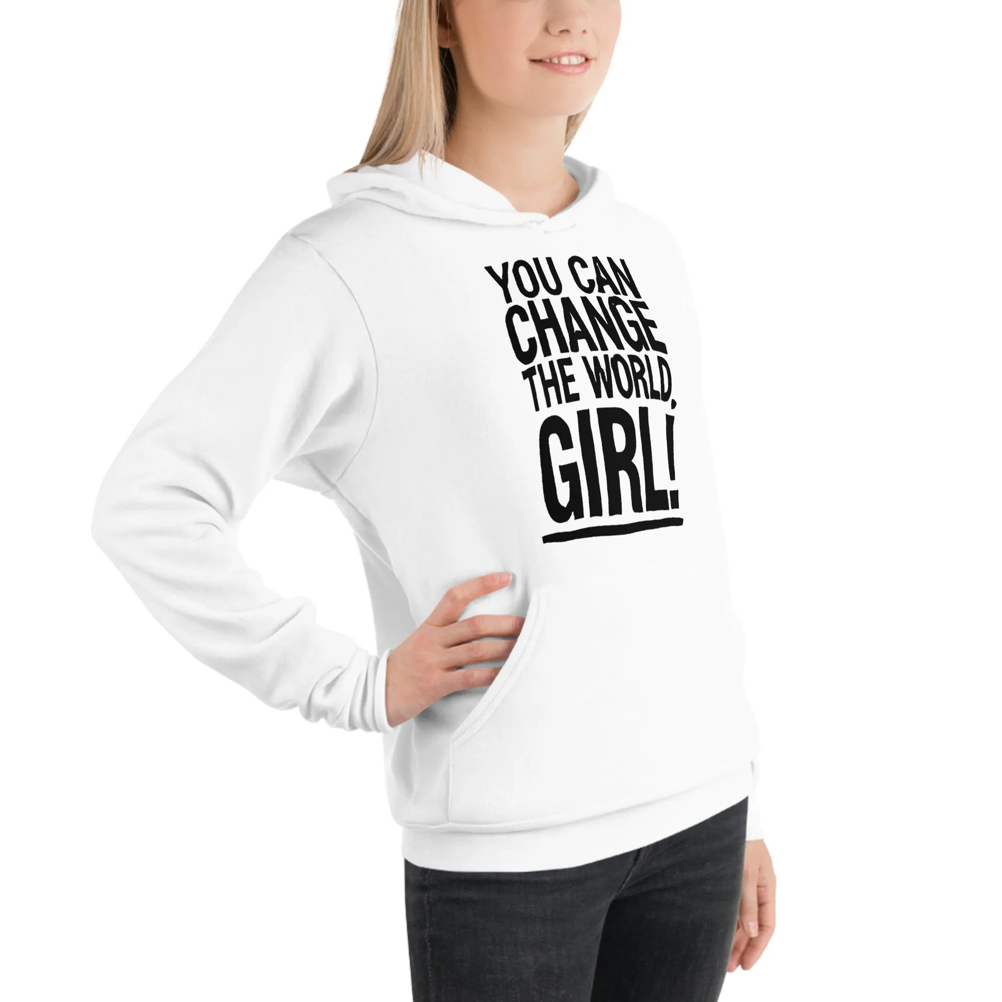 EVERYDAY FLEECE, COZY CHIC WHITE HOODIE - YOU CAN CHANGE THE WORLD, GIRL!