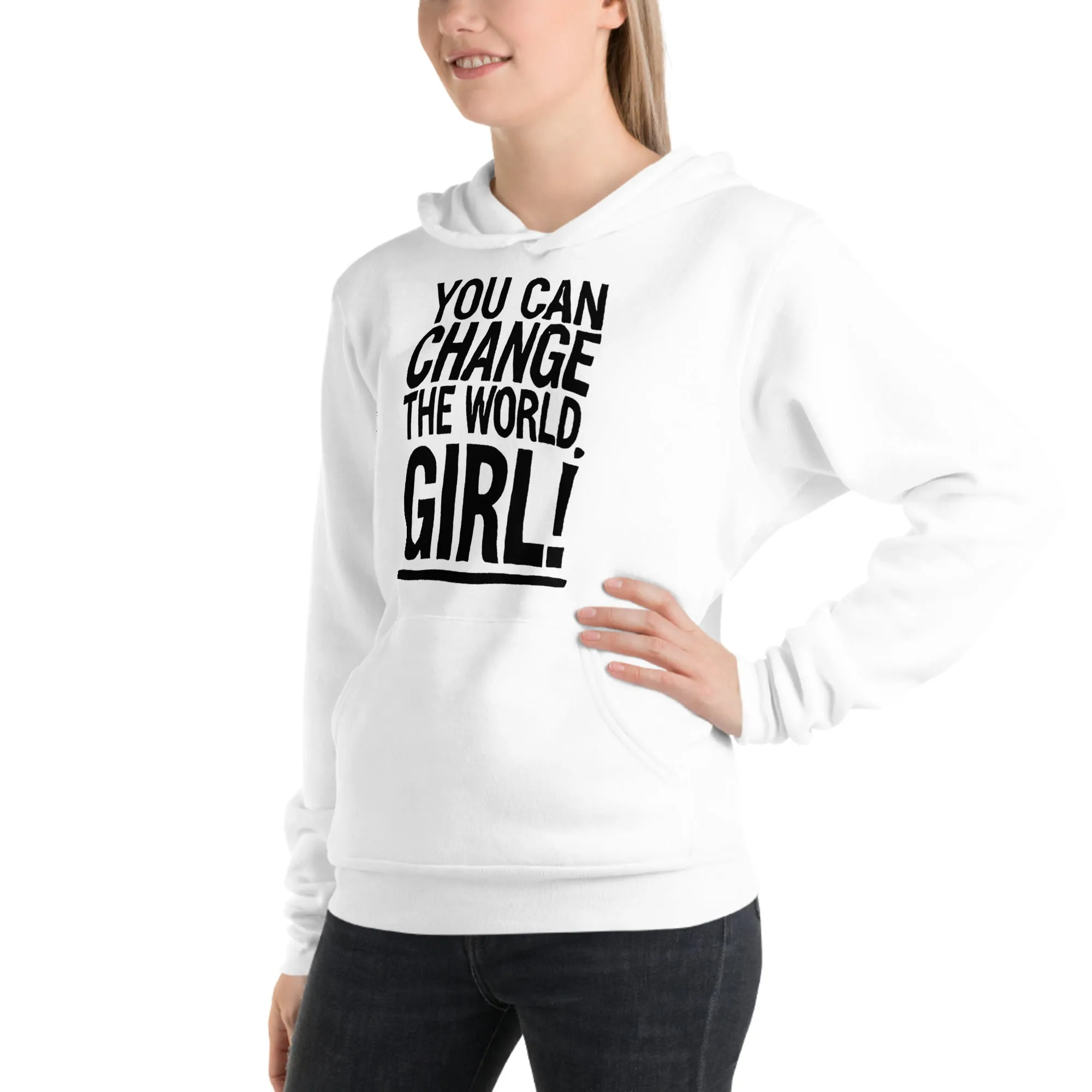 EVERYDAY FLEECE, COZY CHIC WHITE HOODIE - YOU CAN CHANGE THE WORLD, GIRL!